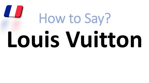 how do you say louis vuitton in french|Louis Vuitton pronunciation american.